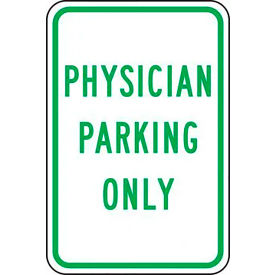 ACCUFORM MANUFACTURING FRP351RA AccuformNMC™ Physician Parking Only Safety Sign, EGP Aluminum, 18" x 12", Green/White image.