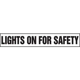 ACCUFORM MANUFACTURING LVHR549XVE AccuformNMC™ Lights On For Safety Sign, Adhesive Dura-Vinyl, 4" x 24", Black/White image.