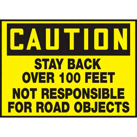ACCUFORM MANUFACTURING LVHR615RFE AccuformNMC Caution Stay Back Over 100 Feet Not Responsible For Road Sign, Refl. Sheet, 10" x 14" image.