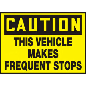 ACCUFORM MANUFACTURING LVHR617XVE AccuformNMC Caution This Vehicle Makes Frequent Stops Sign, Adhesive Dura-Vinyl, 10" x 14", Yellow image.