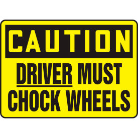ACCUFORM MANUFACTURING MVHR626VS Accuform MVHR626VS Caution Sign, Driver Must Chock Wheels, 14"W x 10"H, Adhesive Vinyl image.
