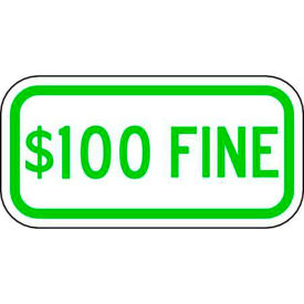 Zing Eco Parking Sign, $100 Fine, 6"H x 12"W, 1/16" Thick view 2