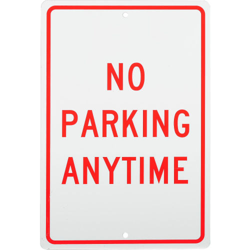 Traffic Parking Lot Safety Traffic Parking Signs Aluminum Sign No Parking Anytime 063 Thick Tm2h Globalindustrial Com