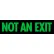Photoluminescent Not An Exit Aluminum Sign (NYC Mea-Listed)