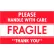 Tape Logic® Labels w/ "Fragile-Handle w/ Care-Thank..." Print, 5"L x 3"W, Red/White,Roll of 500