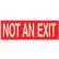 Brady® BradyGlo Not An Exit Sign, Red on Glow in the Dark, Polyester, 10"W x 3-1/2"H