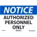 Global Industrial™ Notice Authorized Personnel Only, 7x10, Rigid Plastic