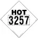LabelMaster® Hot 3257 Marking Placard, 10-3/4"W x 10-3/4"H, Vinyl, Pack/25