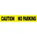 NMC 3"W x 1000'L Yellow Barricade Tape, "Caution No Parking"