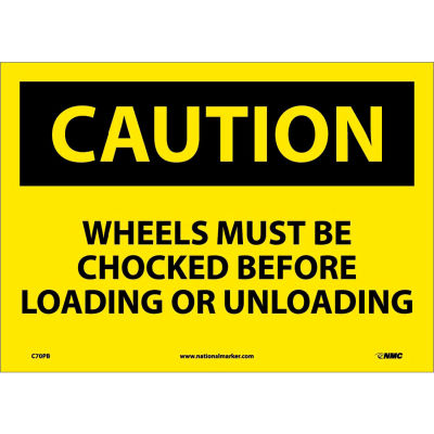 Safety Signs - Caution Wheels Must Be Chocked - Vinyl 10"H X 14"W