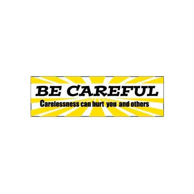 Banner, Be Careful 3ft x 10ft
