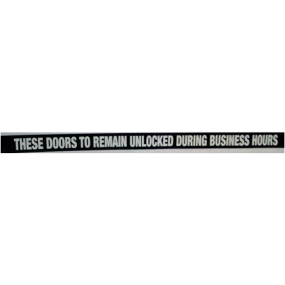 Door Decal - These Doors to Remain Unlocked During Business Hours, 1-1/2" x 24", White On Black - Pkg Qty 10