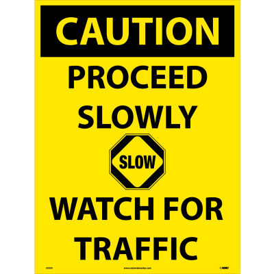 NMC C748F Snow Safety Sign, CAUTION Proceed Slowly Watch For Traffic, 32" x 24", Yellow/Black