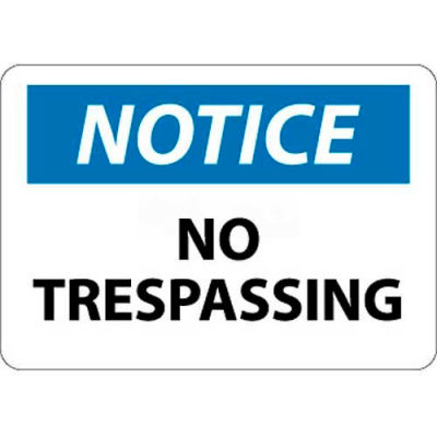 Notice Sign No Trespassing 10" x 14" OSHA Safety Sign 