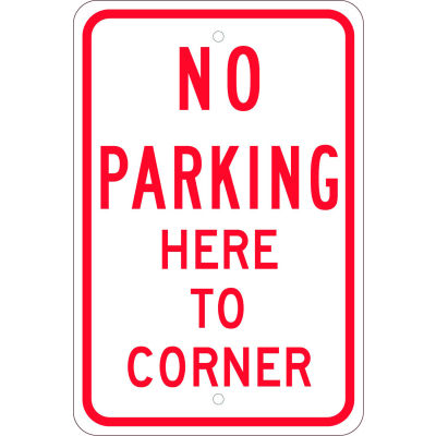 NMC TM99J Traffic Sign, No Parking Here To Corner, 18" X 12", White