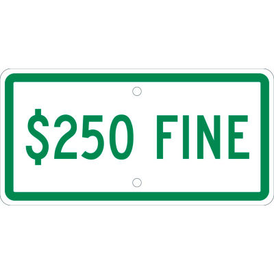 NMC TMAS19H Traffic Sign, $250 Fine, 6" X 12", White