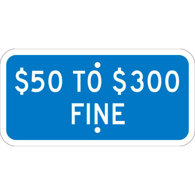NMC TMAS20J Traffic Sign, $50 To $300 Fine, 6" X 12", Blue