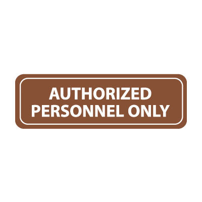 Architectural Sign - Authorized Personnel Only