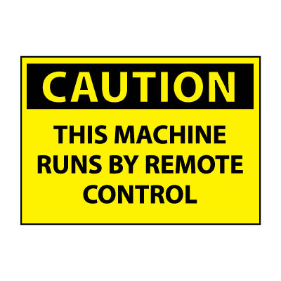Machine Labels - Caution This Machine Runs By Remote Control