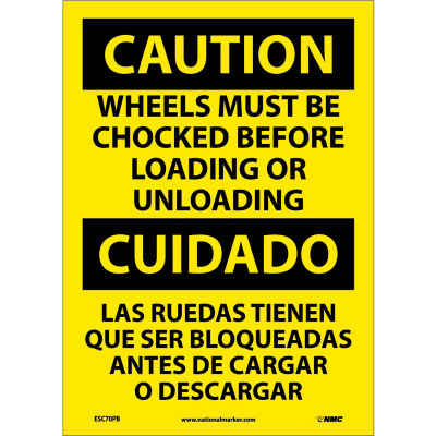 Bilingual Vinyl Sign - Caution Wheels Must Be Chocked Before Loading Unloading