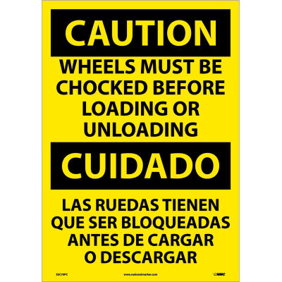 Bilingual Vinyl Sign - Caution Wheels Must Be Chocked Before Loading Unloading