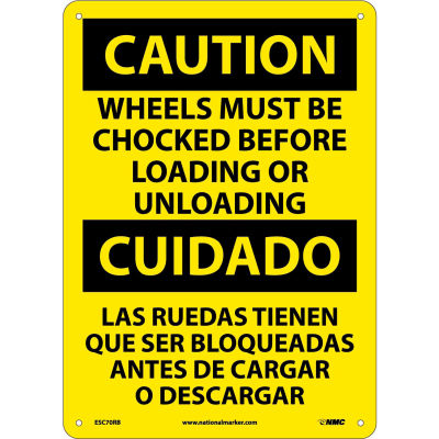Bilingual Plastic Sign - Caution Wheels Must Be Chocked Before Loading Unloading