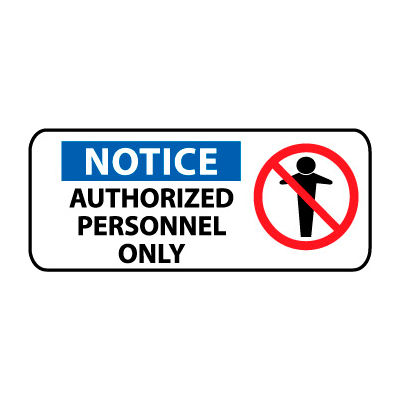Pictorial OSHA Sign - Plastic - Notice Authorized Personnel Only