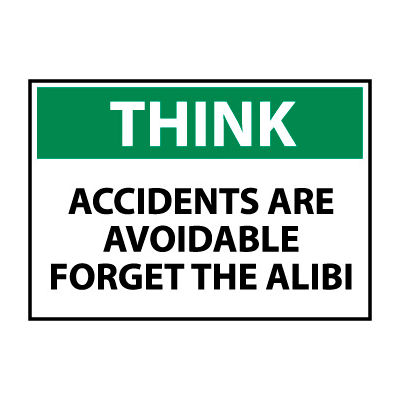 Think Osha 10x14 Plastic - Accidents Are Avoidable Forget The Alibi