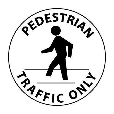 Walk On Floor Sign - Pedestrian Traffic Only