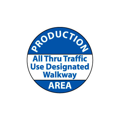 Walk On Floor Sign - Production Area All Through Traffic Use Designated Walkway