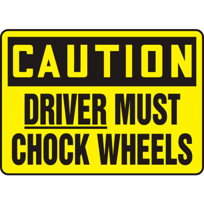 Accuform MVHR626VA Caution Sign, Driver Must Chock Wheels, 14"W x 10"H, Aluminum