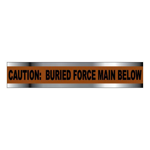 Detectable Underground Warning Tape - Caution Buried Force Main Below - 3&quot;W